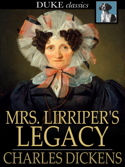 Title details for Mrs. Lirriper's Legacy by Charles Dickens - Wait list